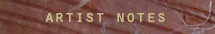 artist notes