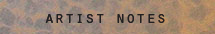 artist notes